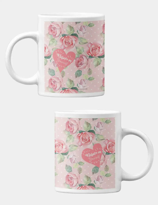 Believe In Yourself Coffee Mug